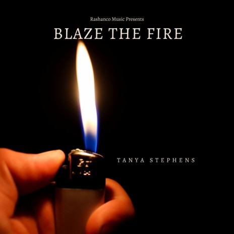 Blaze the fire | Boomplay Music