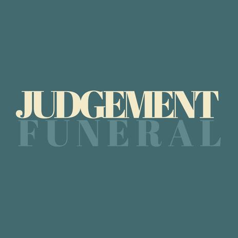 Judgement Funeral | Boomplay Music