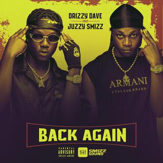 BACK AGAIN ft. Juzzy smizz lyrics | Boomplay Music