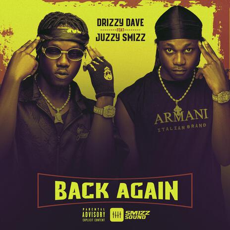 BACK AGAIN ft. Juzzy smizz | Boomplay Music