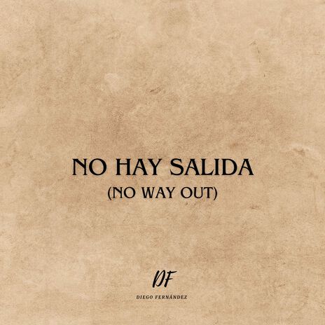 No Hay Salida (No Way Out) | Boomplay Music