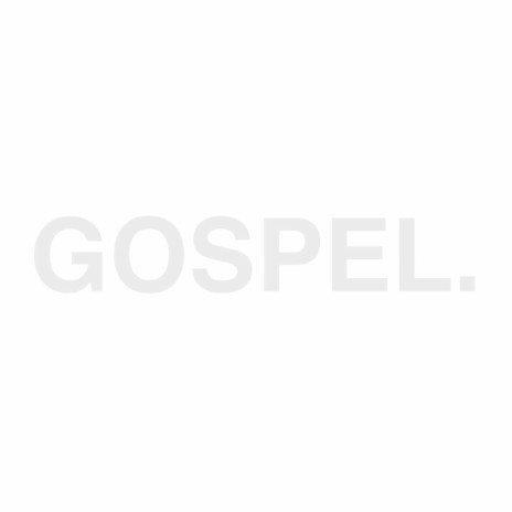 Gospel. | Boomplay Music