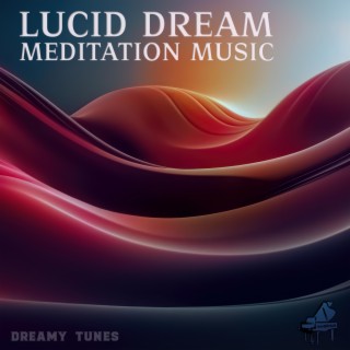 Lucid Dream Meditation Music