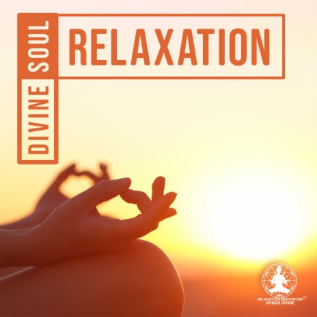 Divine Relaxation | Boomplay Music