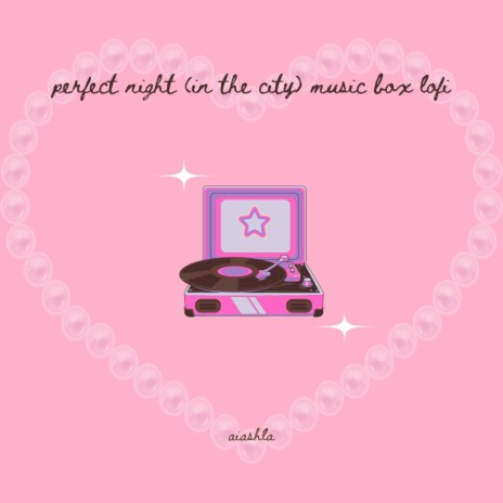 perfect night (in the city) musicbox lofi