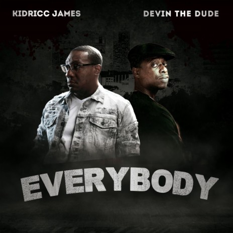 Everybody ft. Devin The Dude | Boomplay Music