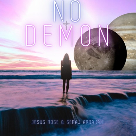 No Demon ft. Jesus Rose | Boomplay Music