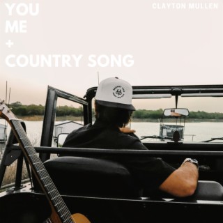 You Me + Country Song lyrics | Boomplay Music