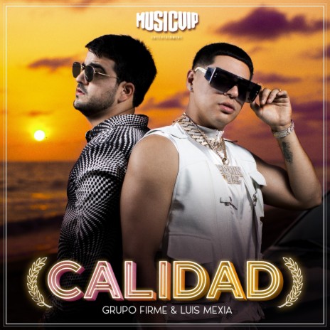 Calidad ft. Luis Mexia | Boomplay Music