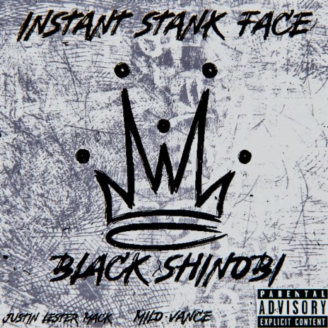 Instant Stank Face ft. Justin Lester Mack & MiloVance | Boomplay Music