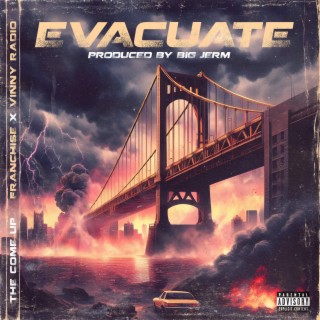 Evacuate