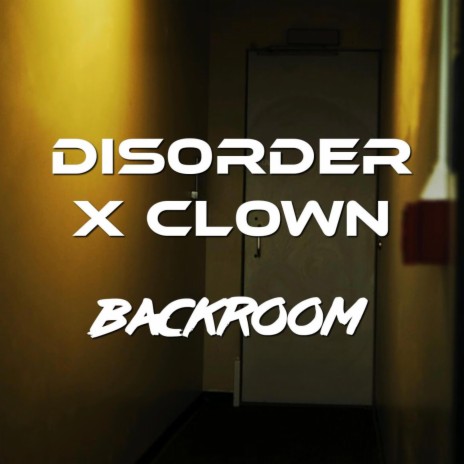 Backroom ft. CL0WN | Boomplay Music