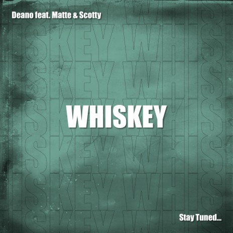 Whiskey ft. Matte & Scotty