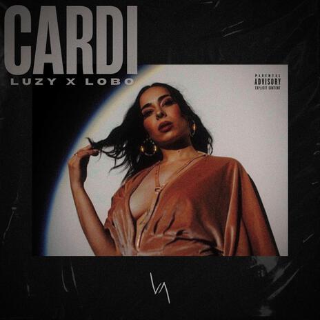 CARDI ft. LOBO | Boomplay Music