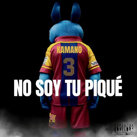 No soy tu Piqué | Boomplay Music