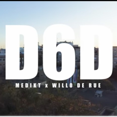 D6D ft. WILLO DE RUE | Boomplay Music