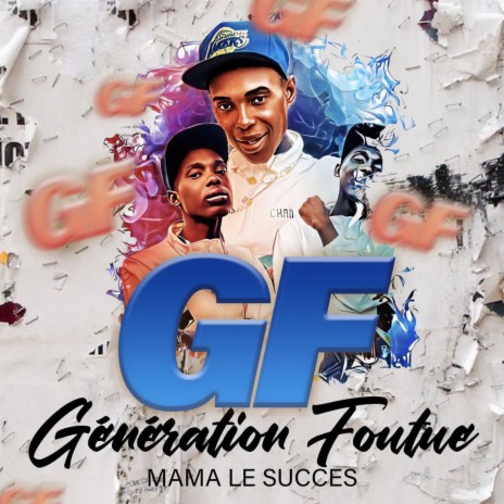 Génération Foutue (GF) | Boomplay Music