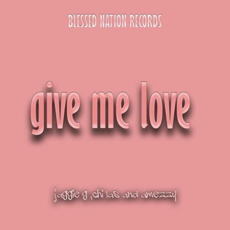 Give me love | Boomplay Music