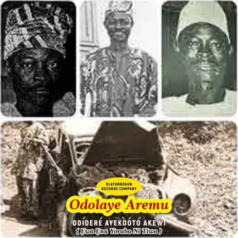 Odolaye Aremu Vol. One(Alhaji Adegoke Adelabu Penkelemesi) | Boomplay Music