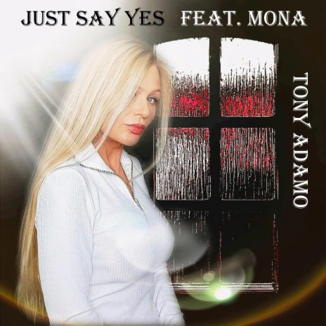 Just Say Yes Vocal | Boomplay Music