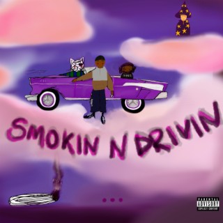 Smokin n Drivin