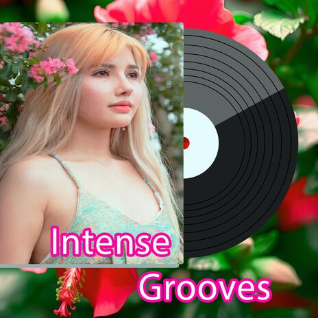 Intense Grooves | Boomplay Music