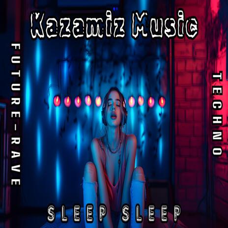 Sleep Sleep | Boomplay Music