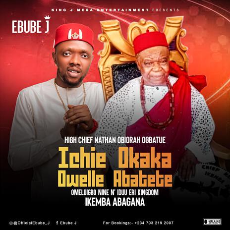 Ichie Owelle Okaka Abatete | Boomplay Music