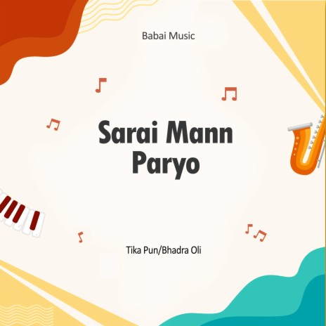 Sarai Mann Paryo ft. Bhadra Oli | Boomplay Music