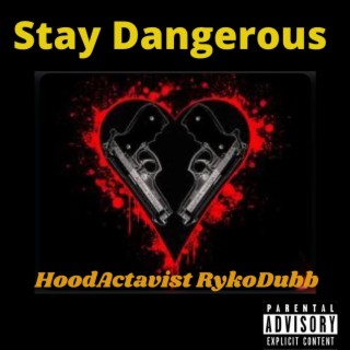 Stay Dangerous