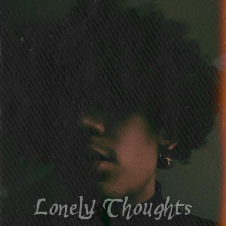 Lonely Thoughts ft. trenchkidalex | Boomplay Music