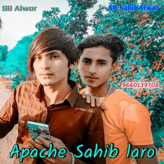 Apache Sahib Laro Hai