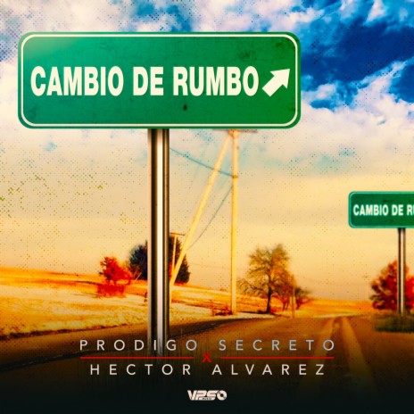 Cambio De Rumbo ft. Hector Álvarez | Boomplay Music