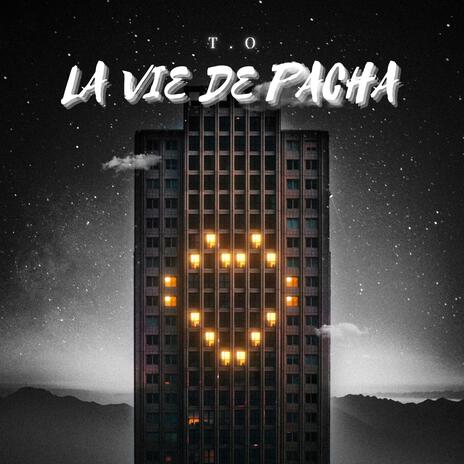 La Vie de Pacha | Boomplay Music