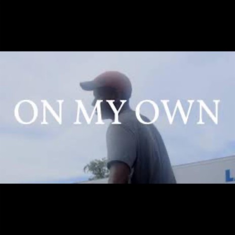 On My Own | Boomplay Music