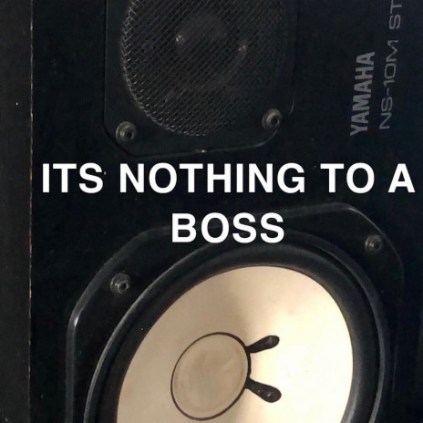 It's Nothing To A Boss ft. DJ PRO LBC | Boomplay Music