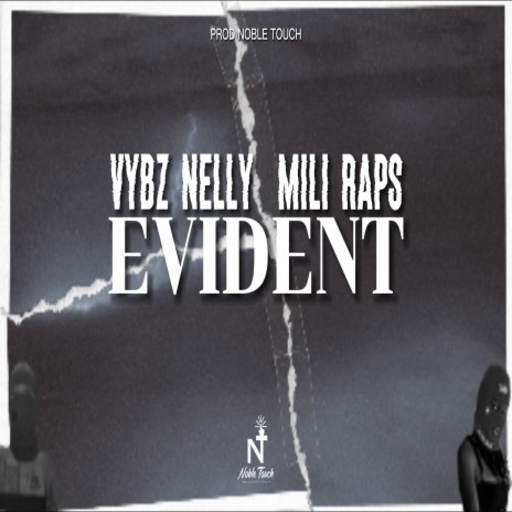 Evident ft. Vybz Nelly & Mili Raps | Boomplay Music