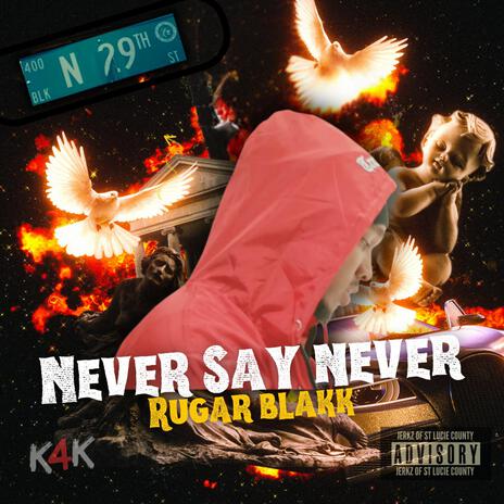 Never Say Never | Boomplay Music