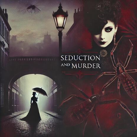 Seduction and murder ft. Lucrezia degli Innocenti | Boomplay Music