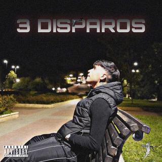 3 DISPAROS lyrics | Boomplay Music