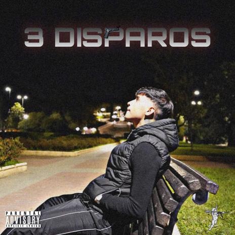 3 DISPAROS | Boomplay Music