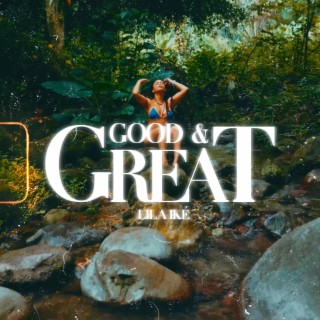 Good & Great lyrics | Boomplay Music
