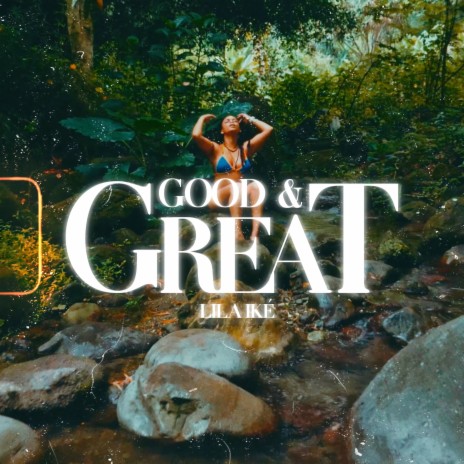 Good & Great | Boomplay Music