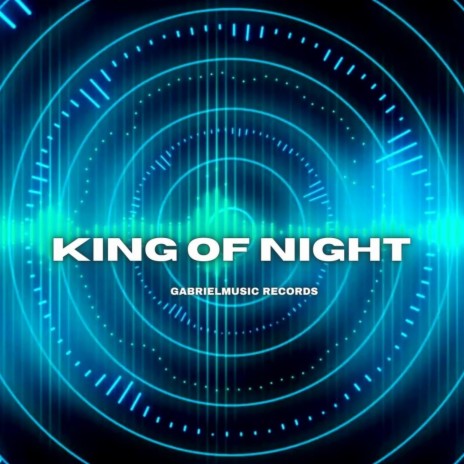 KING OF NIGHT | Boomplay Music