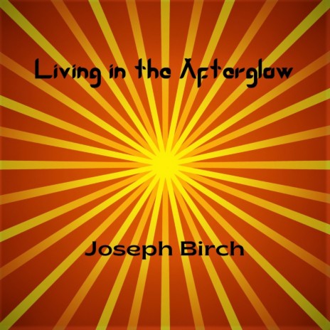 Living In The Afterglow | Boomplay Music