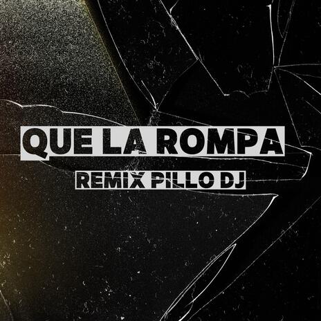 QUE LA ROMPA ft. SOSA FLOW GATO FLOW MAESTRO DE CEREMONIAS | Boomplay Music