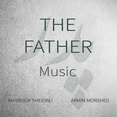 The Father (Pedar) (Instrumental) ft. Armin Morshed | Boomplay Music
