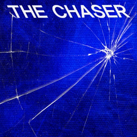 The Chaser | Boomplay Music