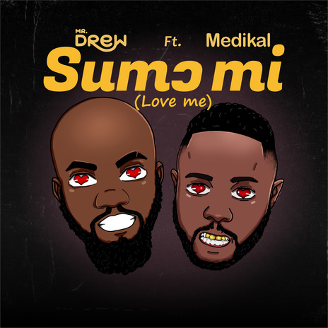 Sumɔ Mi (Love Me) ft. Medikal | Boomplay Music