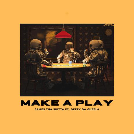 Make A Play ft. Deezy Da Guzzla | Boomplay Music